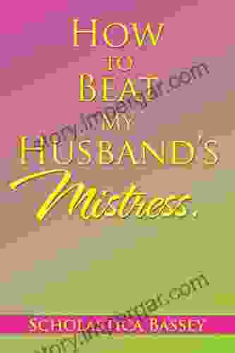 How to Beat My Husband S Mistress