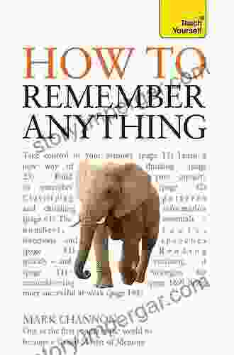 How To Remember Anything: Teach Yourself