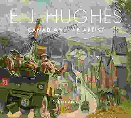 E J Hughes: Canadian War Artist