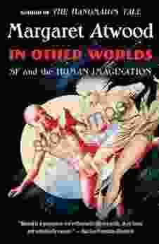 In Other Worlds: SF And The Human Imagination