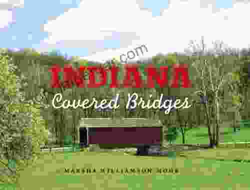 Indiana Covered Bridges Marsha Williamson Mohr