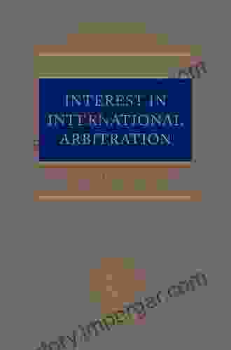 Interest in International Arbitration (Oxford International Arbitration Series)