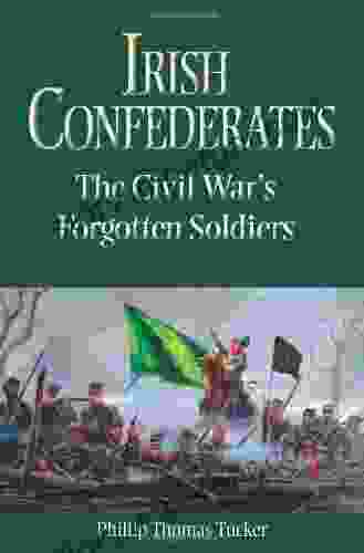 Irish Confederates: The Civil War S Forgotten Soldiers