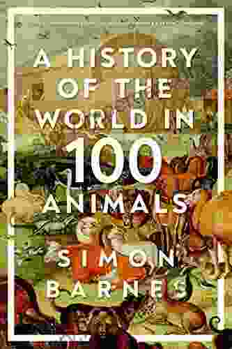 A History of the World in 100 Animals