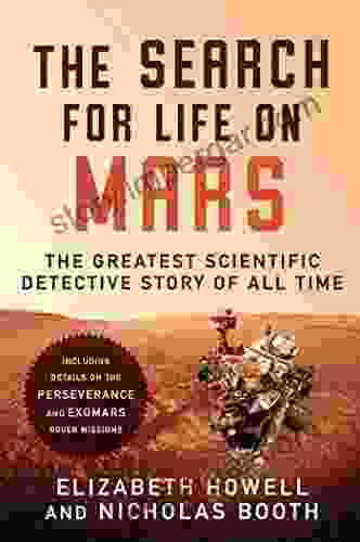 The Search For Life On Mars: The Greatest Scientific Detective Story Of All Time