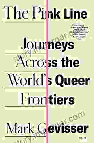 The Pink Line: Journeys Across The World S Queer Frontiers