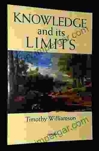 Knowledge and Its Limits Timothy Williamson