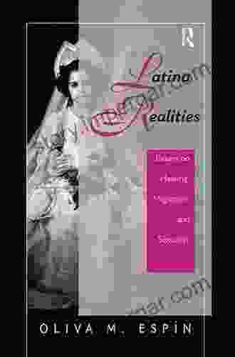 Latina Realities: Essays On Healing Migration And Sexuality