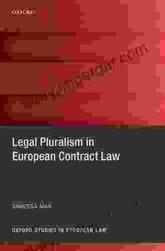 Legal Pluralism In European Contract Law (Oxford Studies In European Law)