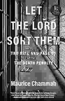 Let the Lord Sort Them: The Rise and Fall of the Death Penalty