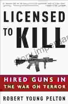 Licensed To Kill: Privatizing The War On Terror