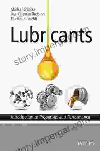 Lubricants: Introduction To Properties And Performance