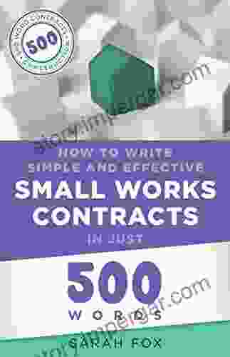 How To Write Simple And Effective Small Works Contracts In 500 Words