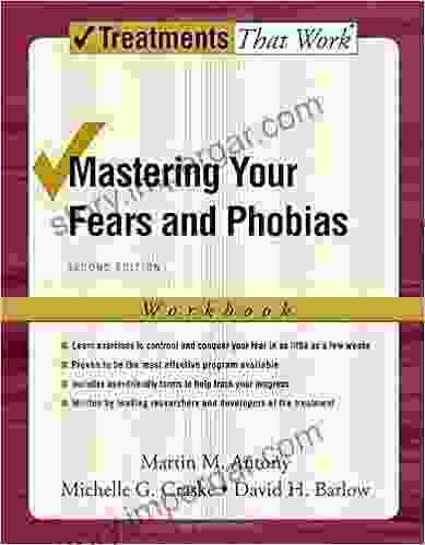 Mastering Your Fears and Phobias: Workbook (Treatments That Work)