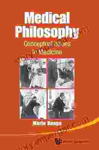 Medical Philosophy: Conceptual Issues In Medicine