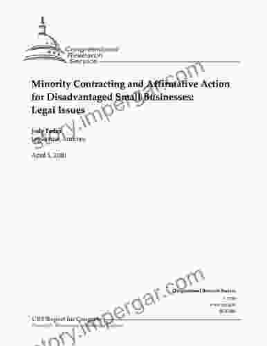 Minority Contracting And Affirmative Action For Disadvantaged Small Businesses: Legal Issues