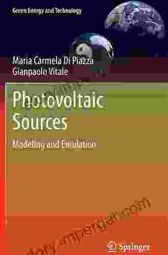 Photovoltaic Sources: Modeling And Emulation (Green Energy And Technology)