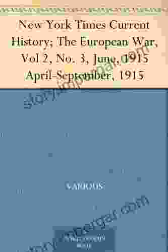 New York Times Current History The European War Vol 2 No 3 June 1915 April September 1915