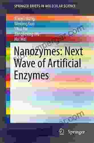 Nanozymes: Next Wave Of Artificial Enzymes (SpringerBriefs In Molecular Science)