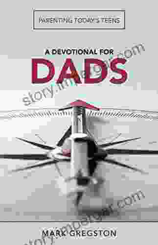 Parenting Today S Teens: A Devotional For Dads