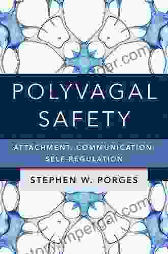 Polyvagal Safety: Attachment Communication Self Regulation (IPNB)