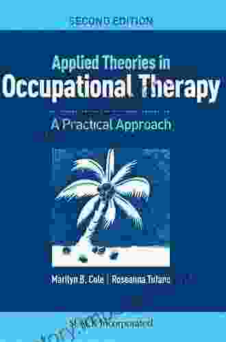 Applied Theories In Occupational Therapy: A Practical Approach Second Edition