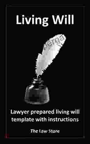 Living Will: Lawyer Prepared Living Will Template With Instructions