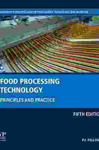 Food Processing Technology: Principles And Practice (Woodhead Publishing In Food Science Technology And Nutrition)