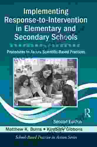 Implementing Response To Intervention In Elementary And Secondary Schools: Procedures To Assure Scientific Based Practices Second Edition (School Based Practice In Action)