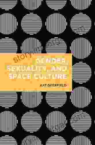 Gender Sexuality And Space Culture (Radical Cultural Studies)