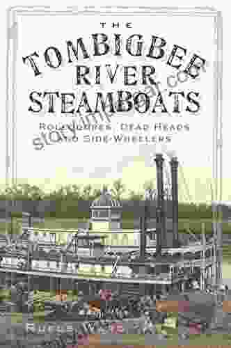 The Tombigbee River Steamboats: Rollodores Dead Heads and Side Wheelers