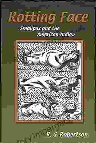 Rotting Face: Smallpox And The American Indian