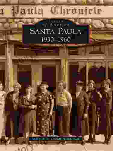 Santa Paula: 1930 1960 (Images of America)