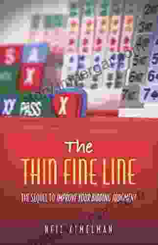 The Thin Fine Line: A Sequel To Improve Your Bidding Judgment