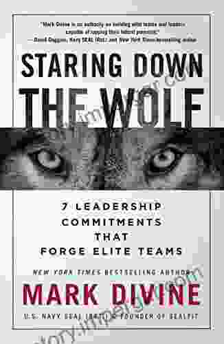 Staring Down The Wolf: 7 Leadership Commitments That Forge Elite Teams