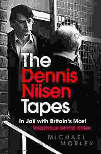 The Dennis Nilsen Tapes: In Jail With Britain S Most Infamous Serial Killer As Seen In The Sun