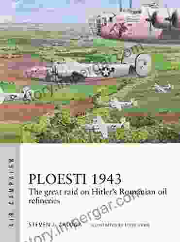 Ploesti 1943: The great raid on Hitler s Romanian oil refineries (Air Campaign 12)