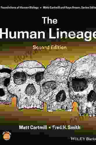 The Human Lineage (Foundation Of Human Biology 2)