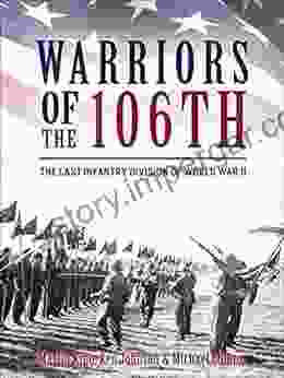 Warriors of the 106th: The Last Infantry Division of World War II