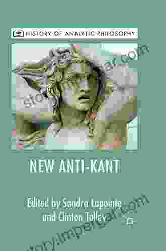 The New Anti Kant (History of Analytic Philosophy)