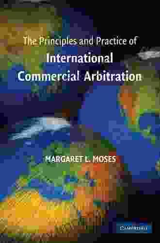 The Principles And Practice Of International Commercial Arbitration