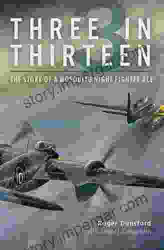 Three In Thirteen: The Story Of A Mosquito Night Fighter Ace