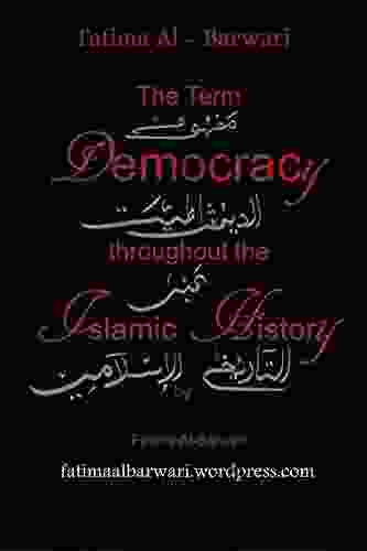 The Term Democracy Throughout The Islamic History