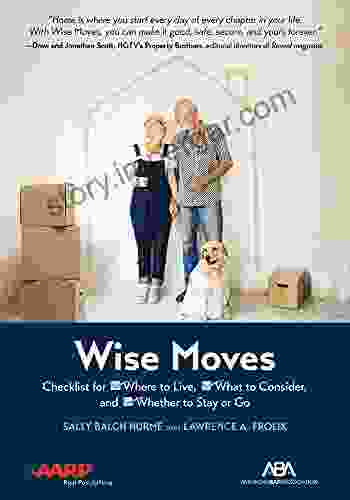 ABA/AARP Wise Moves: Checklist For Where To Live What To Consider And Whether To Stay Or Go