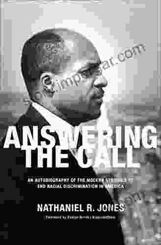 Answering The Call: An Autobiography Of The Modern Struggle To End Racial Discrimination In America