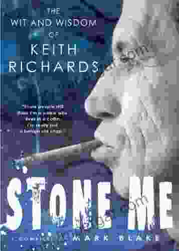 Stone Me: The Wit And Wisdom Of Keith Richards