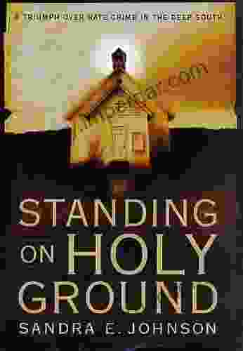 Standing on Holy Ground: A Triumph over Hate Crime in the Deep South