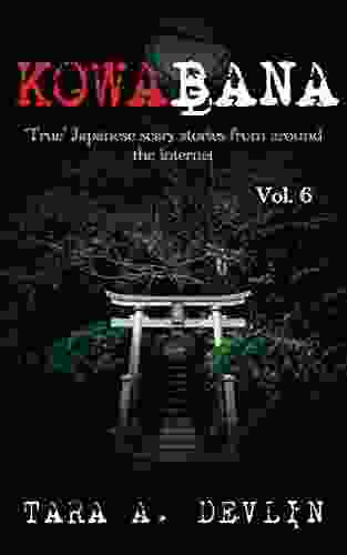 Kowabana: True Japanese Scary Stories From Around The Internet: Volume Six