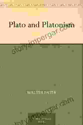 Plato And Platonism Walter Pater