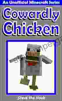 Diary of a Cowardly Chicken (An Unofficial Minecraft Book)